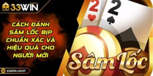 Cách Đánh Sâm Lốc Bịp Chuẩn Xác Và Hiệu Quả Cho Người Mới