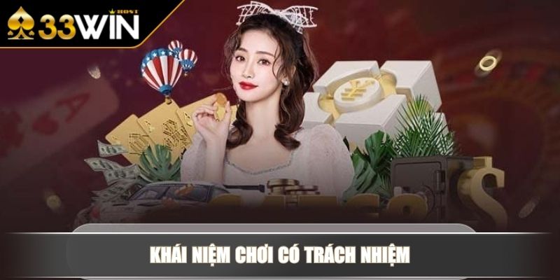 Chơi Có Trách Nhiệm Kim Chỉ Nam Cho Cược Thủ Hiện Đại 2 Khái niệm chơi có trách nhiệm