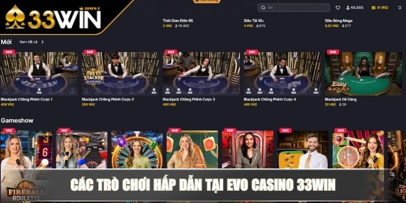EVO Casino 33WIN Sảnh Game Đẳng Cấp 2025 Tại Nhà Cái 3 Các trò chơi hấp dẫn tại EVO Casino 33WIN