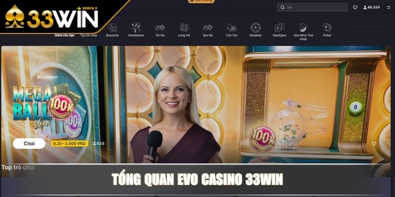EVO Casino 33WIN Sảnh Game Đẳng Cấp 2025 Tại Nhà Cái 2 Tổng quan EVO Casino 33WIN