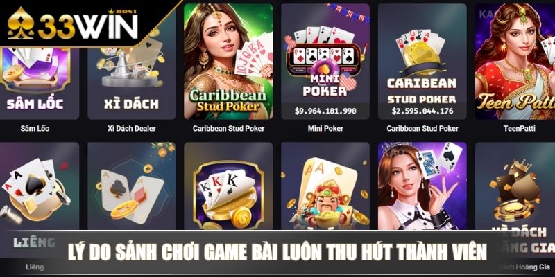 Lý do sảnh chơi game bài luôn thu hút thành viên