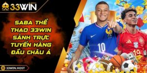 SABA Thể Thao 33WIN Sảnh Trực Tuyến Hàng Đầu Châu Á