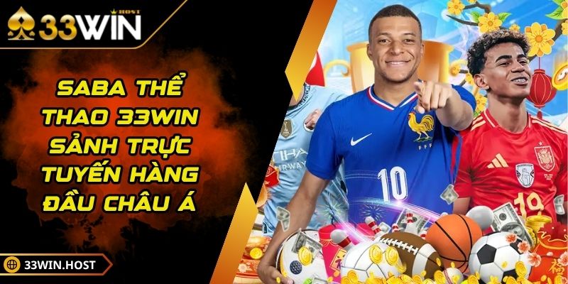 SABA Thể Thao 33WIN Sảnh Trực Tuyến Hàng Đầu Châu Á