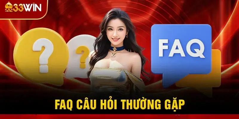 33Win 31 faq-cau-hoi-thuong-gap